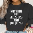 Nothing But Jesus And Jiu Jitsu Bjj Christian Mma Women Sweatshirt Gifts for Women