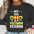 My Papa Is A Vietnam Veteran Proud National Vietnam War Veterans Day Men Women T-Shirt Graphic Print Casual Unisex Tee Women Sweatshirt Gifts for Women