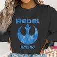 Rebel Alliance Matching Family Mom Women Sweatshirt Gifts for Women