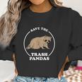 Save The Trash Pandas Funny Raccoon Meme Women Sweatshirt Gifts for Women