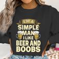 Im A Simple Man I Like Boobs And Beer | Funny Drinking Women Sweatshirt Gifts for Women