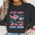 Step Mom Of The Baby Shark Women Sweatshirt Gifts for Women