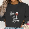 Wine With Dewine Drinking Game Women Sweatshirt Gifts for Women