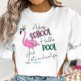 Adios School Hello Pool Flamingo Teacher Life Women Sweatshirt Gifts for Women