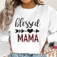 Women Blessed Mama Gift For Mom Women Sweatshirt Gifts for Women