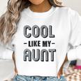 Brisco Brands Cool Aunts Funny Cute Nieces Women Sweatshirt Gifts for Women