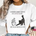 Coffee And Cat Lover She Also Needs A Cat New 2022 Gift Women Sweatshirt Gifts for Women