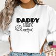 Daddy Shark Quote Best Christmas Gifts For Dad Women Sweatshirt Gifts for Women