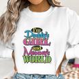 Im Daddys Girl And Mommys World Women Sweatshirt Gifts for Women