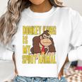 Donkey Kong Is My Spirit Animal Women Sweatshirt Gifts for Women