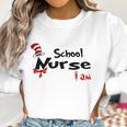 Dr Seuss School Nurse I Am Job 2020 Women Sweatshirt Gifts for Women