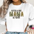 Glitter And Dirt Mom Of Both Leopard And Camo Mama Of Both Women Sweatshirt Gifts for Women