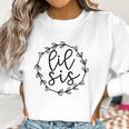 Lil Sis Little Sister Women Sweatshirt Gifts for Women