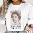 Her Majesty The Queen Men Women T-Shirt Graphic Print Casual Unisex Tee Women Sweatshirt Gifts for Women