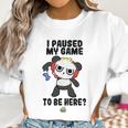 Ryans World Combo Panda I Paused My Game To Be Here Boys Women Sweatshirt Gifts for Women