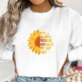 Sunflower Tee Im Blunt Because God Rolled Me That Way Women Sweatshirt Gifts for Women