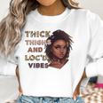 Womens Ygxw Thick Thighs And Locd Vibes Black Woman African Pride Women Sweatshirt Gifts for Women