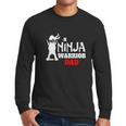 40 Family Mens Ninja Warrior Dad Apparel Fun Family Gift T-Shirt Men Long Sleeve Tshirt