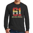 61St Birthday Vintage Limited Edition 1961 61 Years Old Men Men Long Sleeve Tshirt