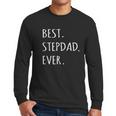 Best Stepdad Ever Capital Letter Step Dad Men Long Sleeve Tshirt