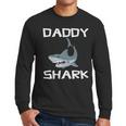 Daddy Gift Daddy Shark Men Long Sleeve Tshirt