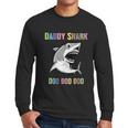 Daddy Shark Doo Doo For Father Day Him Dad Grandpa Men Long Sleeve Tshirt