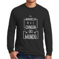 El Abuelo Mas Chingon Mexican Flag Chingon For Men Men Long Sleeve Tshirt