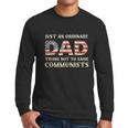 Just An Ordinary Dad Trying Not To Raise Communist Skull Dad Graphic Design Printed Casual Daily Basic Men Long Sleeve Tshirt