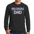 Non-Fungible Dad Token Nfts Crypto Art Father Blockchain Men Long Sleeve Tshirt