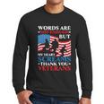 Words Are Not Enough But My Heart Screams Thank You Veterans Great Gift Men Long Sleeve Tshirt