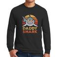 Retro Daddy Shark Design Funny Fathers Day Gift Dad Men Long Sleeve Tshirt