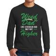 Vintage Weed Dad Like A Regular Dad Only Way Higher Fathers Day Men Long Sleeve Tshirt