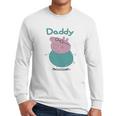 Daddy Pig Fathers Day Funny Men Long Sleeve Tshirt