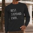 Best Stepdad Ever Capital Letter Step Dad Men Long Sleeve Tshirt