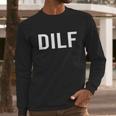 Comical Dilf Funny Dad Gift Husband Men Long Sleeve Tshirt