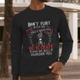 Dont Flirt With Me I Have A Biker Dad Special 2022 Gift Men Long Sleeve Tshirt