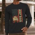 Jeep Dad Patriotic American Flag Fathers Day 4Th Of July Men Long Sleeve Tshirt