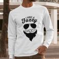 I Have A Fuzzy Daddy Funny Cute Infant Creeper Men Long Sleeve Tshirt