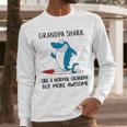 Grandpa Gift Grandpa Shark Like A Normal Grandpa But More Awesome Men Long Sleeve Tshirt