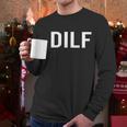 Comical Dilf Funny Dad Gift Husband Men Long Sleeve Tshirt