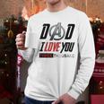 Dad I Love You 3000 Three Thousand Men Long Sleeve Tshirt