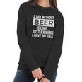 A-Day-Without-Beer- Women Long Sleeve Tshirt