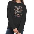 Best Kind Of Mom Raises A Nurse Beautiful Gift For Mom Women Long Sleeve Tshirt