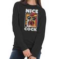 Chicken Farming Funny Nice Cock Women Long Sleeve Tshirt