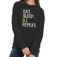 Eat Sleep Dj Disc Jockey Funny Deejay Cool Gift Christmas Women Long Sleeve Tshirt