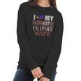 Funny I Love My Psychotic Filipino Wife Heritage Native Imigrant Women Long Sleeve Tshirt