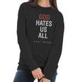 God Hates Us All Women Long Sleeve Tshirt