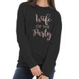 Its Your Day Clothing Rose Gold Wife Of The Party Or The Party Bride Bridesmaid Women Long Sleeve Tshirt