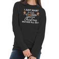 I Just Want To Bake Cookies And Watch Christmas Movies All Day Women Long Sleeve Tshirt