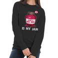 Being A Nai Nai Is My Jam Grandmother Grandma Mothers Day Gift Women Long Sleeve Tshirt